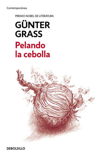 Pelando La Cebolla, De Grass, Gunter. Editorial Debolsillo, Tapa Blanda En Español