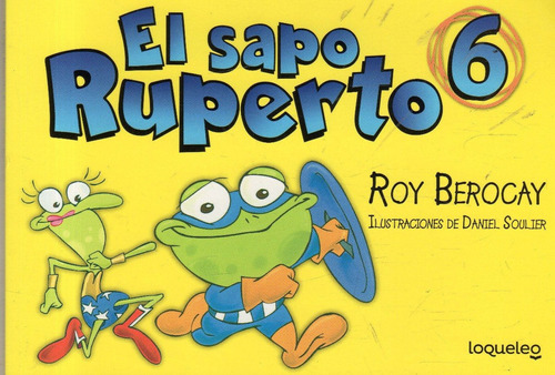 El Sapo Ruperto N° 6 / Roy Berocay