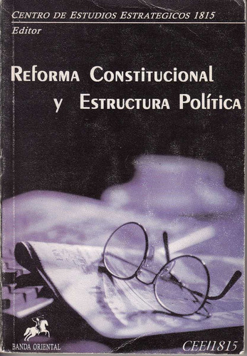 Uruguay Reforma Constitucional Y Estructura Politica 1998