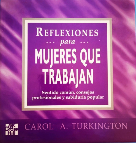 Reflexiones Para Mujeres Que Trabajan / Carol Turkington
