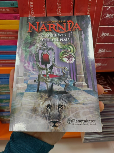 Libro La Silla De Plata - Tomo 6 - Las Crónicas De Narnia 