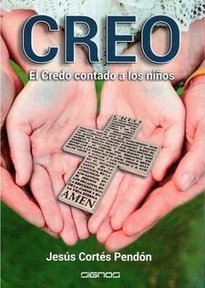 Creo. El Credo Contado A Los Niños (libro Original)