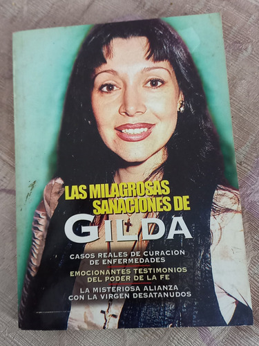 Las Milagrosas Sanaciones De Gilda Alma Román