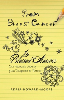 Libro From Breast Cancer To Blessed Answer: One Woman's J...