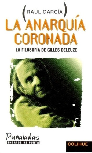 Anarquia Coronada,la - La Filosofia De Gilles Deleuz