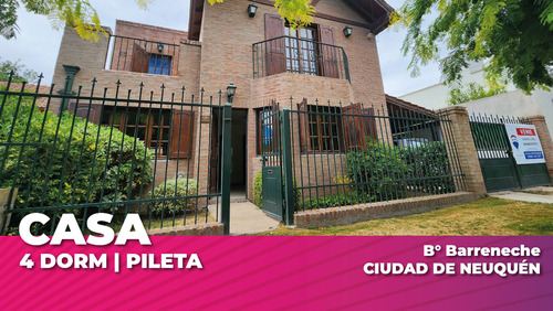 Venta! Casa 4 Dorm | Pileta | B° Barreneche | Nqn