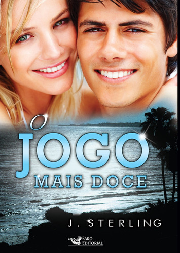 O jogo mais doce, de Sterling, J.. Editora Faro Editorial Eireli, capa dura em português, 2015