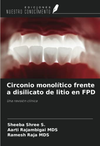 Circonio Monolitico Frente A Disilicato De Litio En Fpd: Una