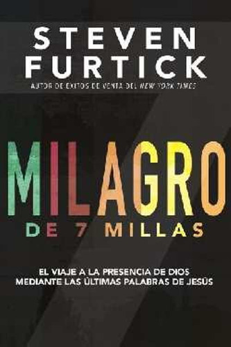 Milagro De 7 Millas - Steven Furtick