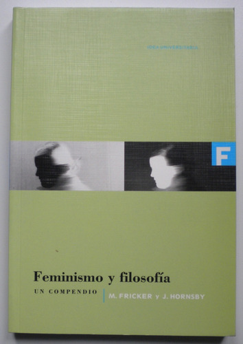 Feminismo Y Filosofía / Fricker Miranda - Hornsby Jennifer 