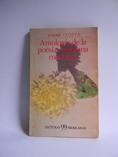 Antología De La Poesía Mexicana Moderna Jorge Cuesta