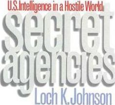 Secret Agencies - Loch K. Johnson