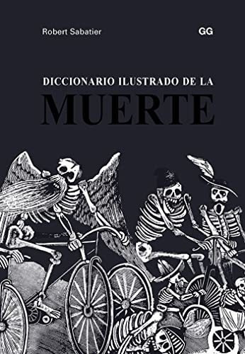 Diccionario Ilustrado De La Muerte, De Sabatier, Robert. Editorial Gg, Sl, Tapa Dura En Español