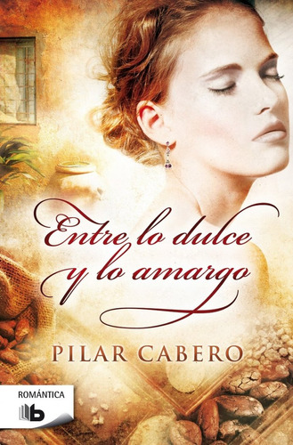 Libro Entre Lo Dulce Y Lo Amargo - Cabero, Pilar