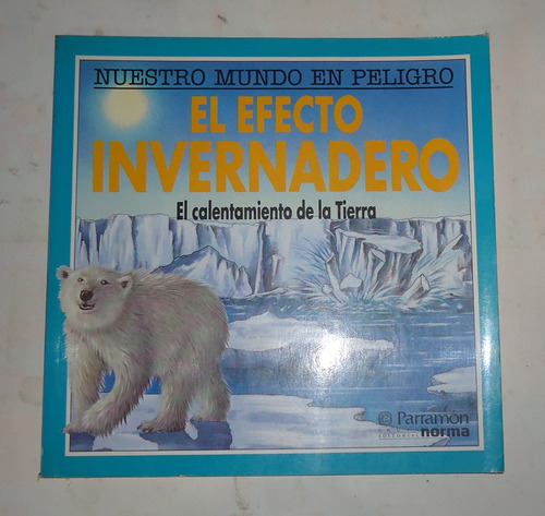 El Efecto Invernadero Ilustrado Vintage 1991 Ed. Norma