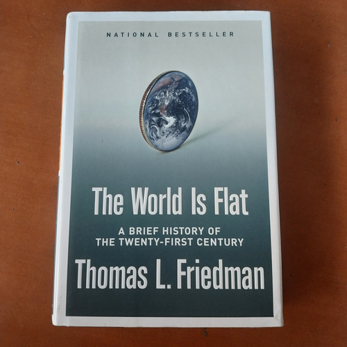 Libro El Mundo Es Plano Breve Historia Del Siglo 21 Friedman