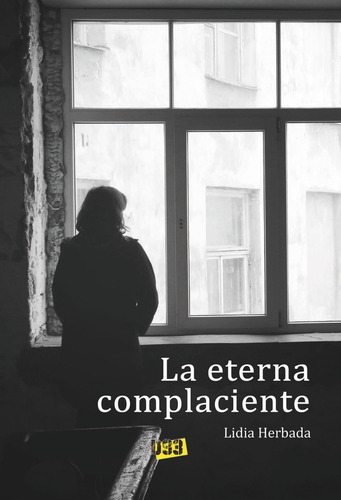 La Eterna Complaciente, De Herbada, Lidia. Editorial Distrito 93, Tapa Blanda En Español