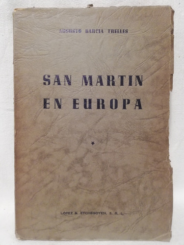 San Martin En Europa, Augusto B Trelles, Lopez & Etchegoyen