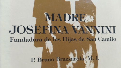 Madre Josefina Vannini  Hijas De San Camilo Bruno Brazzarola