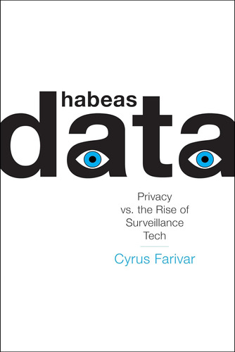 Libro: Habeas Data: Privacy Vs. The Rise Of Surveillance