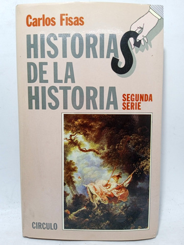 Historias De La Historia 2. Carlos Fisas