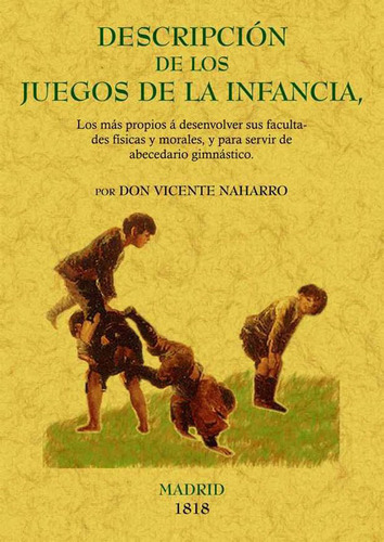 Descripción De Los Juegos De La Infancia., De Don Vicente Naharro. Editorial Ediciones Gaviota, Tapa Blanda, Edición 2008 En Español