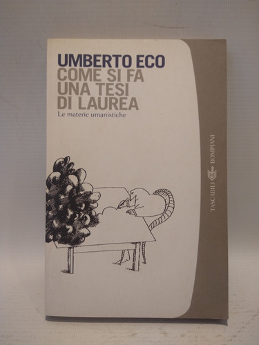 Come Si Fa Una Tesi Di Laurea Umberto Eco Bompiani 