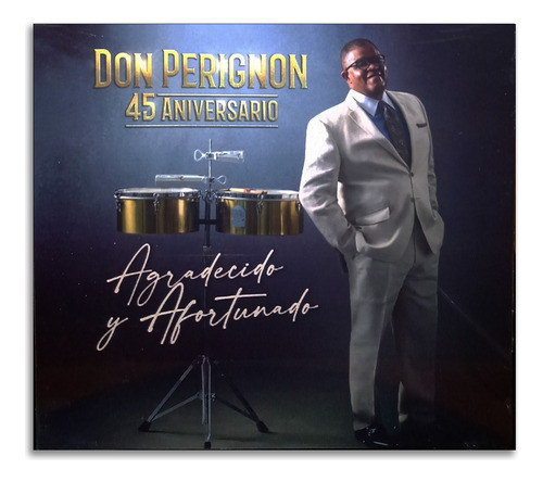 Don Perignon - 45 Aniversario / Agradecido Y Afortunado