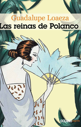 Las Reinas De Polanco - Guadalupe Loaeza - Océano Exprés