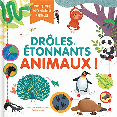 Drôles Et Etonnants Animaux !: Mon Premier Documentaire Anim