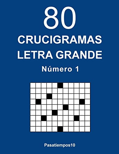 80 Crucigramas Letra Grande - N 1: Volume 1