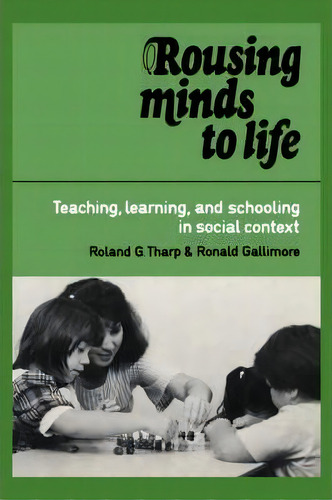 Rousing Minds To Life, De Roland G. Tharp. Editorial Cambridge University Press, Tapa Blanda En Inglés