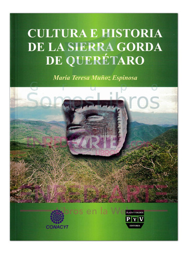 Cultura E Historia De La Sierra Gorda De Querétaro