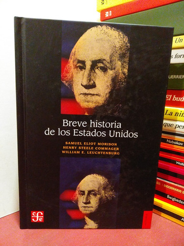 Breve Historia De Los Estados Unidos - Samuel Eliot Morison