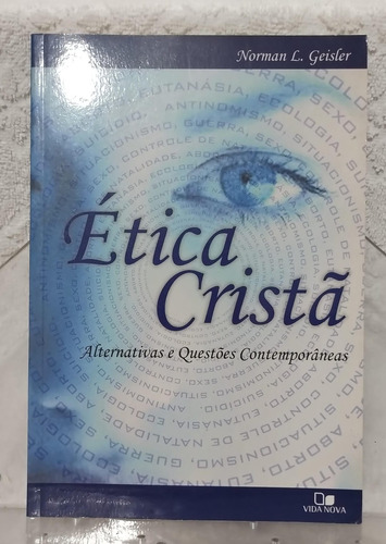 Ética Cristã, De Norman Geisler. Editora Vida Nova