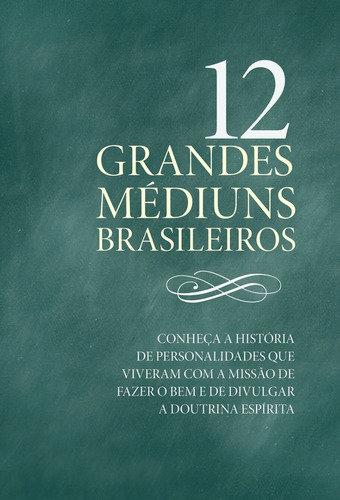 Livro 12 Grandes Mediuns Brasileiros