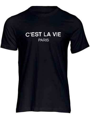 Playera C'est La Vie. Paris Francia. Asi Es La Vida. 