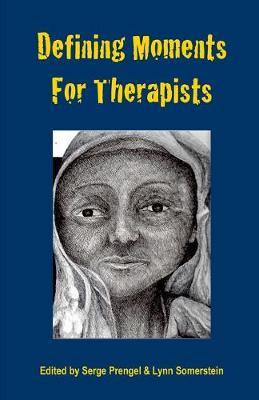 Libro Defining Moments For Therapists - Serge Prengel