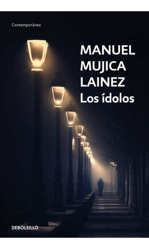 Los Ídolos - Mujica Lainez , Manuel