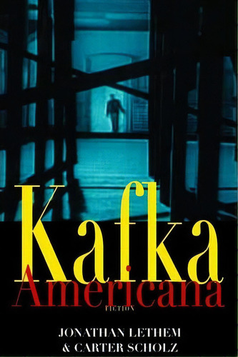 Kafka Americana, De Jonathan Lethem. Editorial Ww Norton Co, Tapa Blanda En Inglés