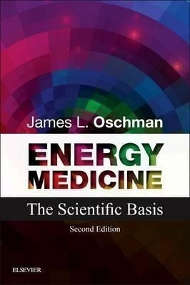 Energy Medicine : The Scientific Basis - James L. Oschman