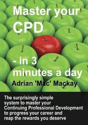 Libro Master Your Cpd - In 3 Minutes A Day - Adrian 'mac'...