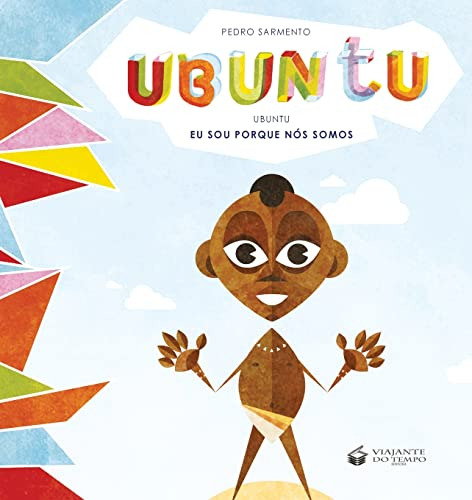 Libro Ubuntu Eu Sou Porque Nós Somos De Pedro Sarmento Viaja