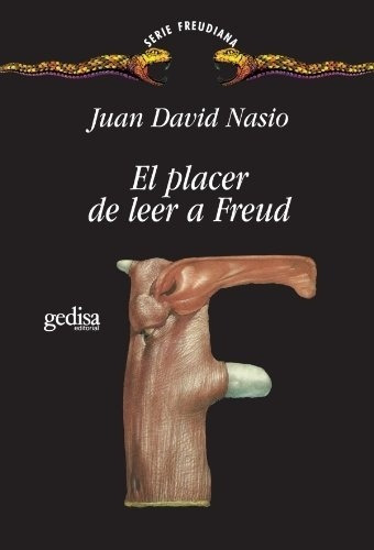Placer De Leer A Freud, El, De Juan David Nasio. Editorial Gedisa En Español