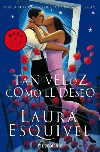 Tan Veloz Cono El Deseo, De Laura Esquivel. Editorial Debolsillo, Edición 1 En Español