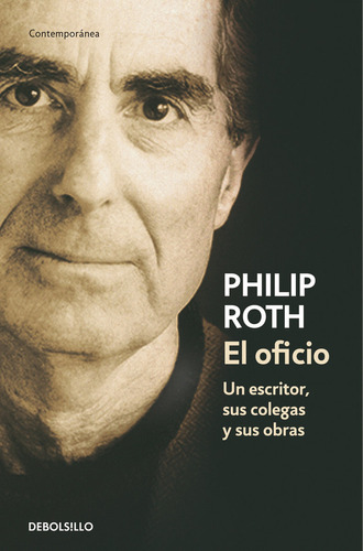 Oficio Un Escritor Sus Colegas Y Sus Obras,el Dbc - Roth,phi