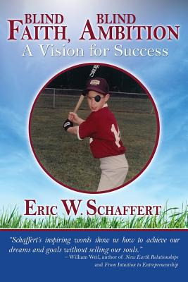 Libro Blind Faith, Blind Ambition: A Vision For Success -...