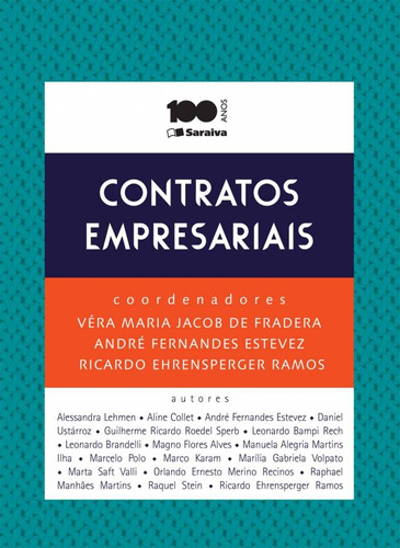 Contratos empresariais - 1ª edição de 2014, de (Coordenador ial) Fradera, Véra Maria Jacob de/ (Coordenador ial) Estevez, André Fernandes/ (Coordenador ial) Ramos, Ricardo Ehrensperger. Editora Saraiva Educação S. A., capa mole em português, 2014