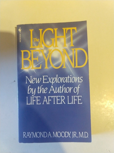 The Light Beyond Raymond Moody