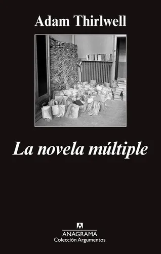 Novela Multiple, La, De Adam Thirlwell. Editorial Anagrama, Edición 1 En Español